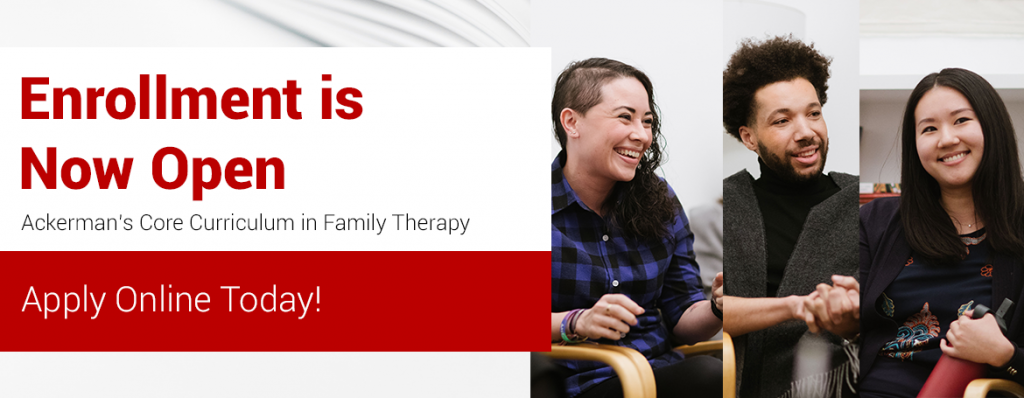 Apply to Ackerman's core curriculum in couple and family therapy. Professional development for mental health professionals.
