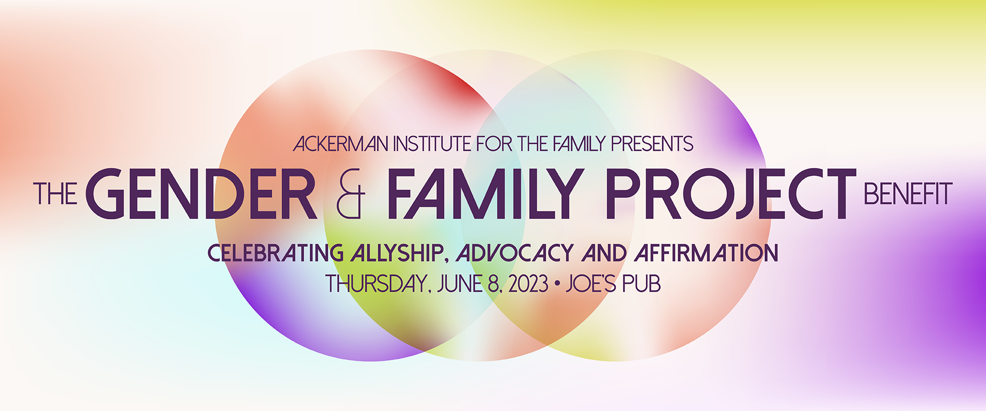 Gender and Family Project Benefit Celebrating Allyship, Advocacy, and Affirmation image